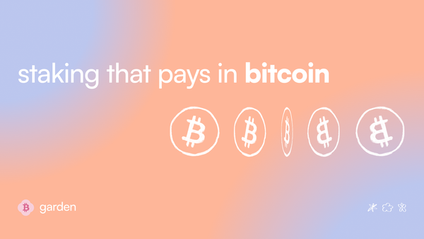 Act 2: Staking that Pays in Bitcoin